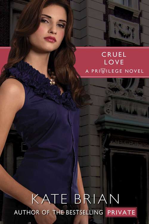 Cruel Love: A Privilege Novel