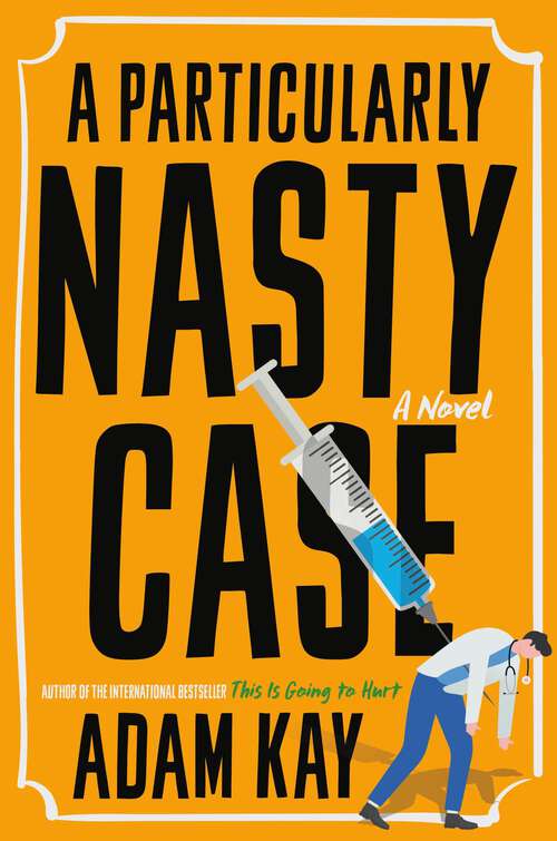 Book cover of A Particularly Nasty Case: A Novel