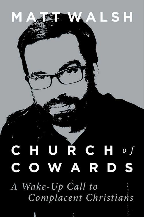 Book cover of Church of Cowards: A Wake-Up Call to Complacent Christians