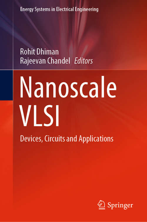 Book cover of Nanoscale VLSI: Devices, Circuits and Applications (1st ed. 2020) (Energy Systems in Electrical Engineering)