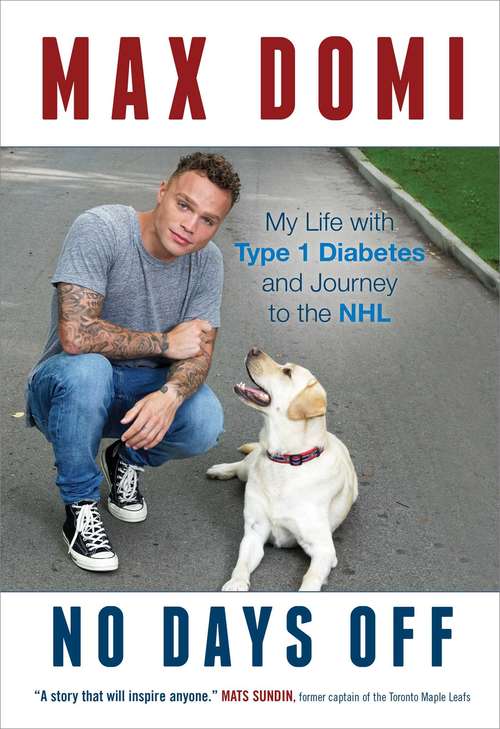 Book cover of No Days Off: My Life with Type 1 Diabetes and Journey to the NHL