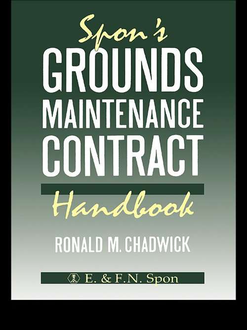 Book cover of Spon's Grounds Maintenance Contract Handbook