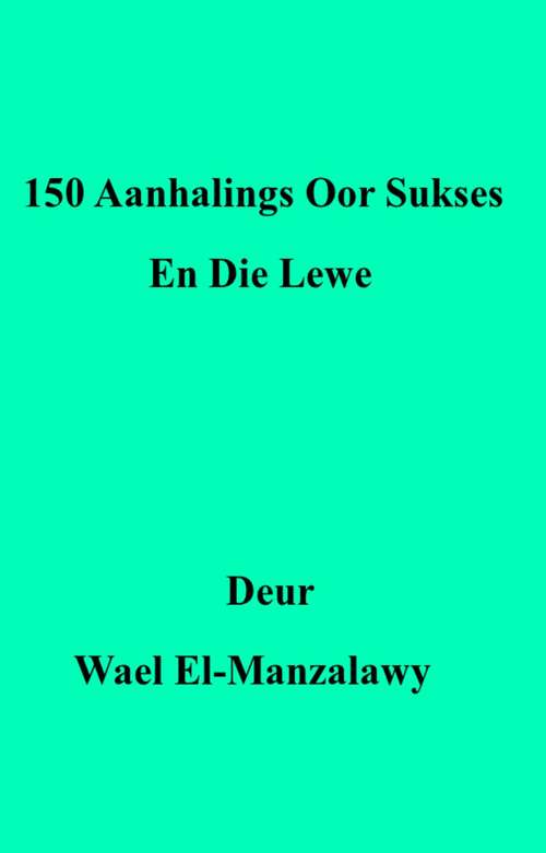 150 Aanhalings Oor Sukses En Die Lewe