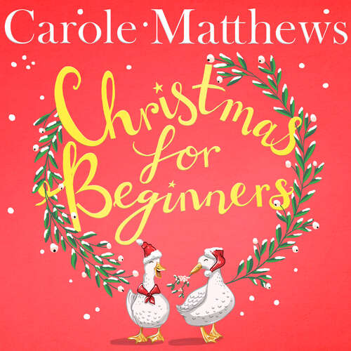 Book cover of Christmas for Beginners: Fall in love with the ultimate festive read from the Sunday Times bestseller