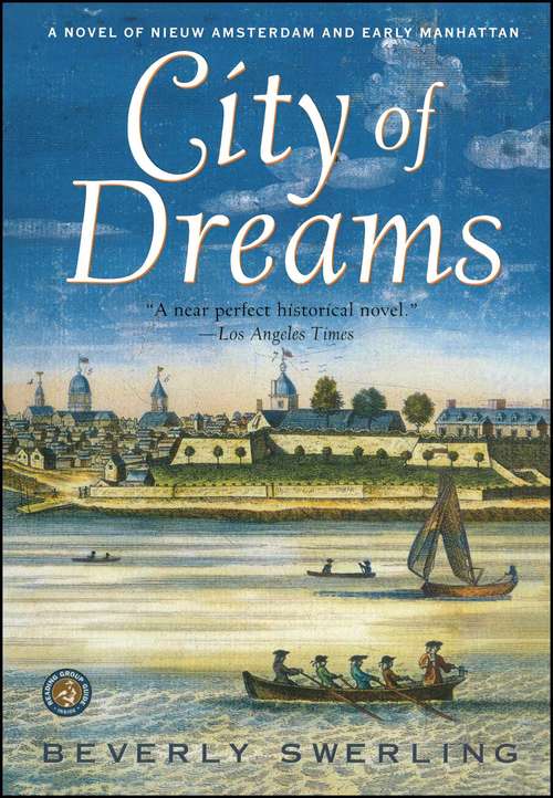 Book cover of City of Dreams: A Novel of Early Manhattan