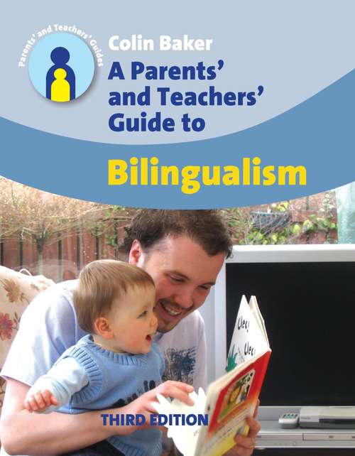 Book cover of A Parents' and Teachers' Guide to Bilingualism