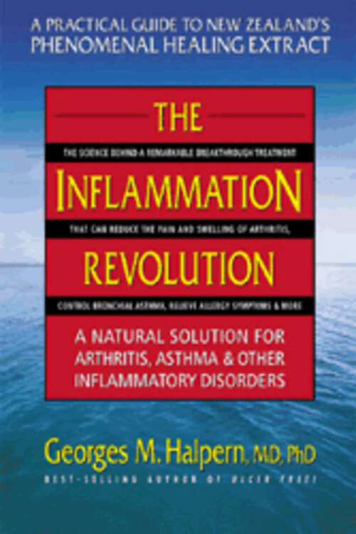 Book cover of The Inflammation Revolution: A Natural Solution for Arthritis, Asthma & Other Inflammatory Disorders