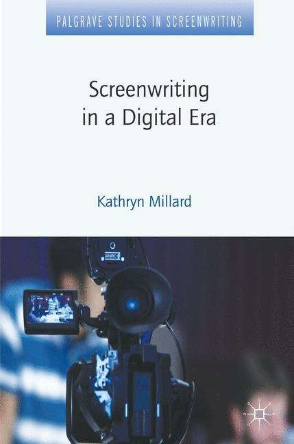 Book cover of Screenwriting in a Digital Era