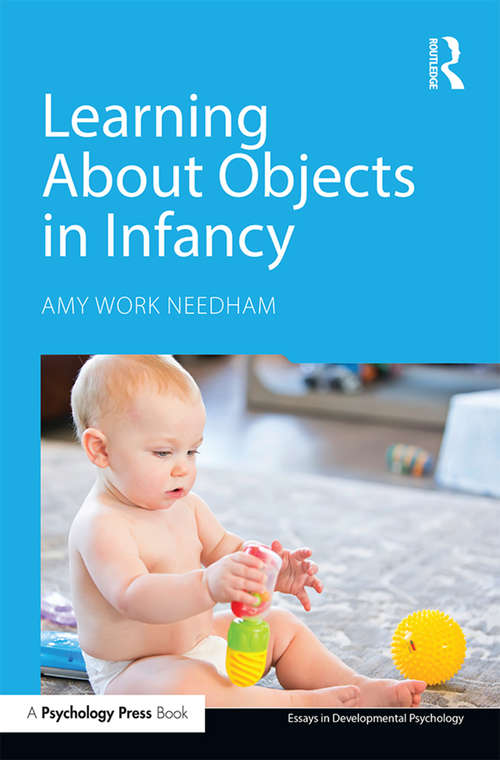 Book cover of Learning About Objects in Infancy (Essays in Developmental Psychology)