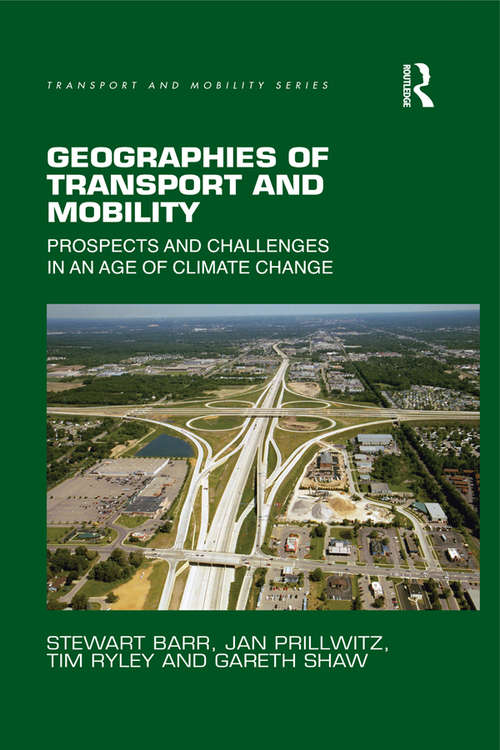 Geographies of Transport and Mobility: Prospects and Challenges in an Age of Climate Change (Transport and Mobility)