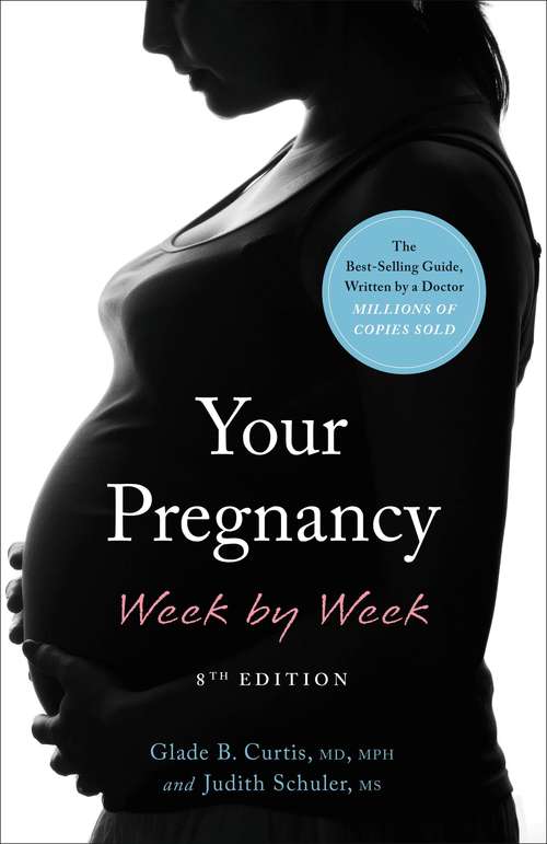 Book cover of Your Pregnancy Week by Week, 8th Edition (8)