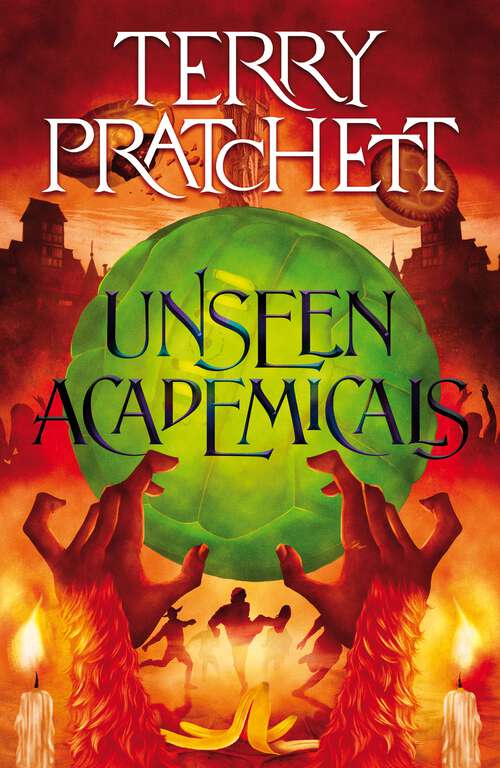 Book cover of Unseen Academicals: A Discworld Novel (Wizards #7)