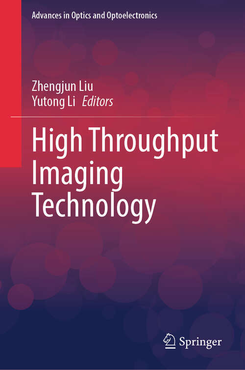 Book cover of High Throughput Imaging Technology (Advances in Optics and Optoelectronics)