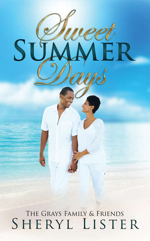 Sweet Summer Days (The Grays Family & Friends #1)