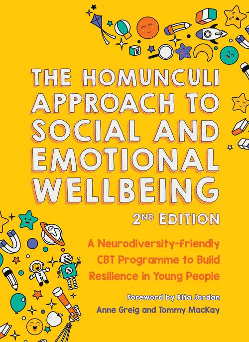 Book cover of The Homunculi Approach To Social And Emotional Wellbeing 2nd Edition: A Neurodiversity-Friendly CBT Programme to Build Resilience in Young People