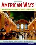 American Ways: An Introduction to American Culture (Fourth Edition)