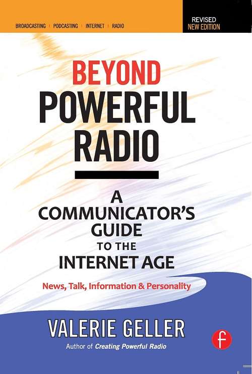 Book cover of Beyond Powerful Radio: A Communicator's Guide To The Internet Age - News, Talk, Information And Personality (Second Edition)