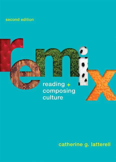 Book cover of Remix: Reading and Composing Culture