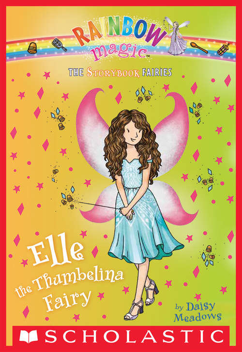 Book cover of Elle the Thumbelina Fairy: A Rainbow Magic Book (Storybook Fairies #1)