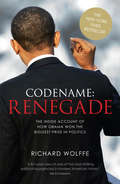Codename: The Inside Account of How Obama Won the Biggest Prize in Politics