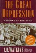 Book cover of The Great Depression: America in the 1930s