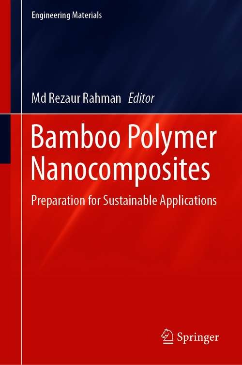 Bamboo Polymer Nanocomposites: Preparation for Sustainable Applications (Engineering Materials)