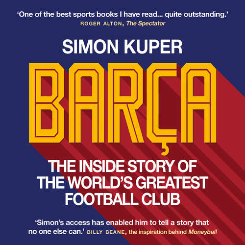 Barça: The rise and fall of the club that built modern football