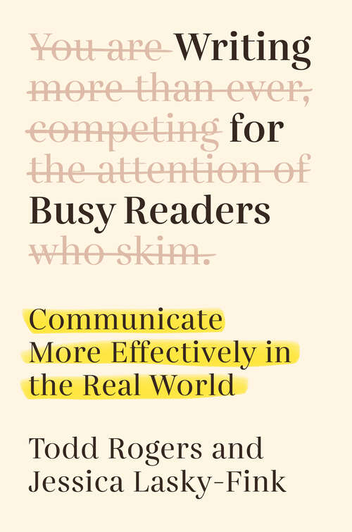 Book cover of Writing for Busy Readers: Communicate More Effectively in the Real World