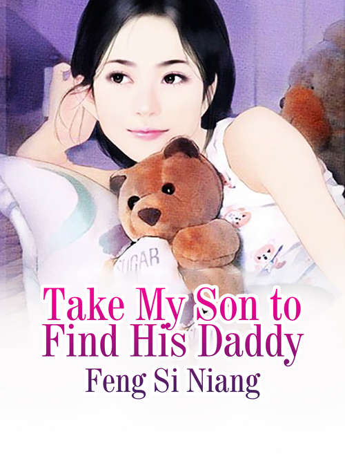 Book cover of Take My Son to Find His Daddy: Volume 2 (Volume 2 #2)