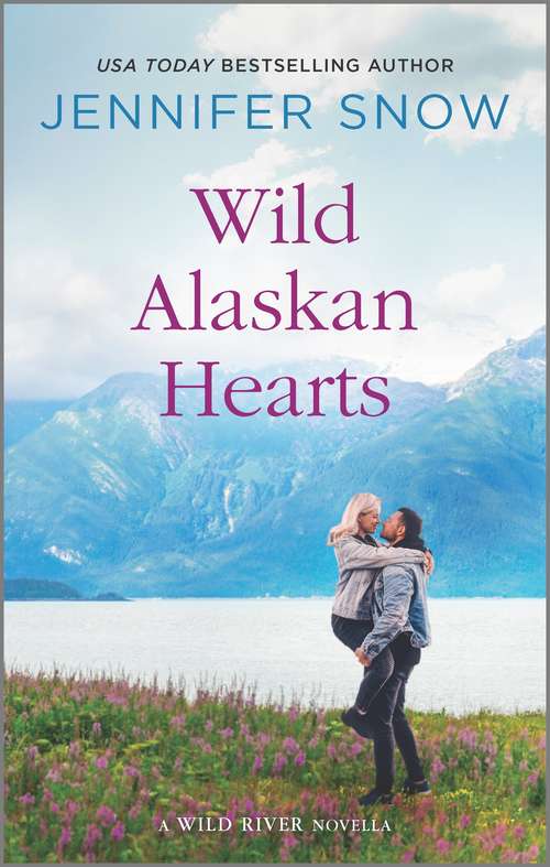 Wild Alaskan Hearts (A Wild River Novel)
