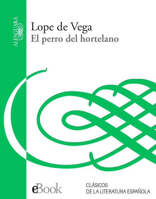 Book cover of El perro del hortelano (6) (Teatro Ser.: Vol. 14)