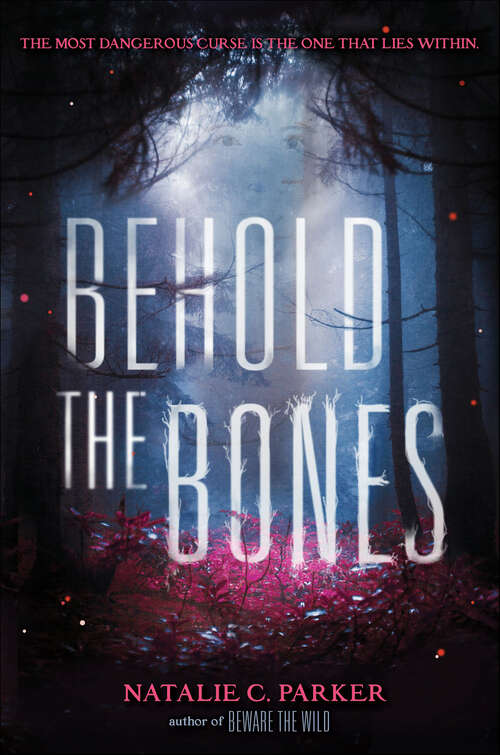 Book cover of Behold the Bones (Beware the Wild #2)