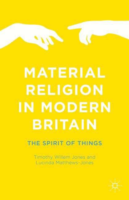 Book cover of Material Religion in Modern Britain