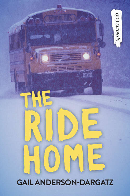 Book cover of The Ride Home (Orca Currents)