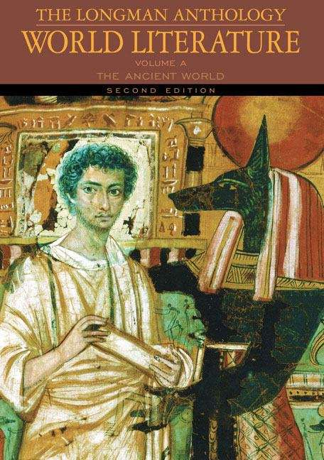 The Longman Anthology of World Literature, Volume A: The Ancient World (2nd edition)