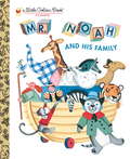 Mr. Noah and His Family (Little Golden Book)