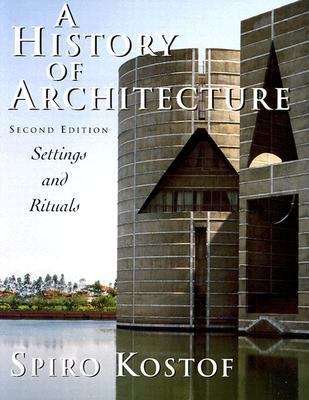 Book cover of A History of Architecture: Settings and Rituals