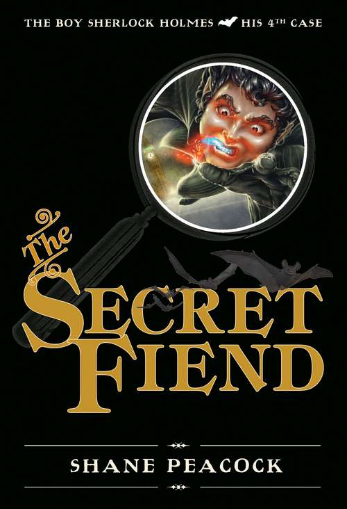 Book cover of The Secret Fiend (The Boy Sherlock Holmes: His 4th Case)