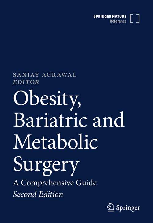 Book cover of Obesity, Bariatric and Metabolic Surgery: A Practical Guide (Second Edition)