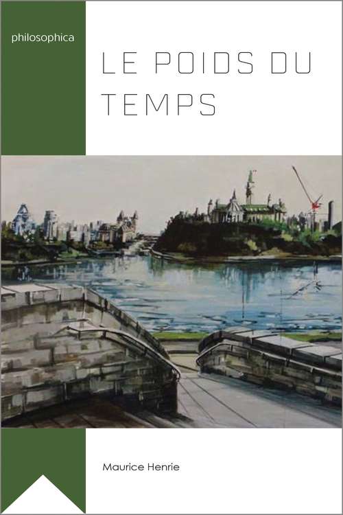 Book cover of Le poids du temps (Philosophica)