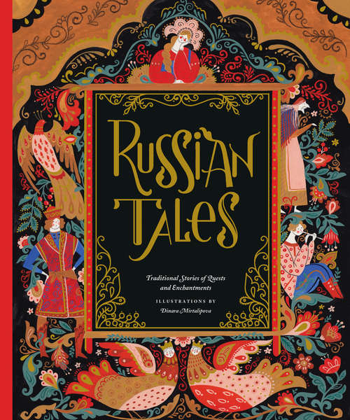 Book cover of Russian Tales: Traditional Stories of Quests and Enchantments (Traditional Tales Ser.)