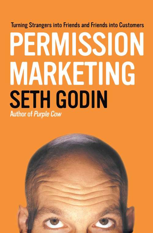Book cover of Permission Marketing: Turning Strangers Into Friends And Friends Into Customers