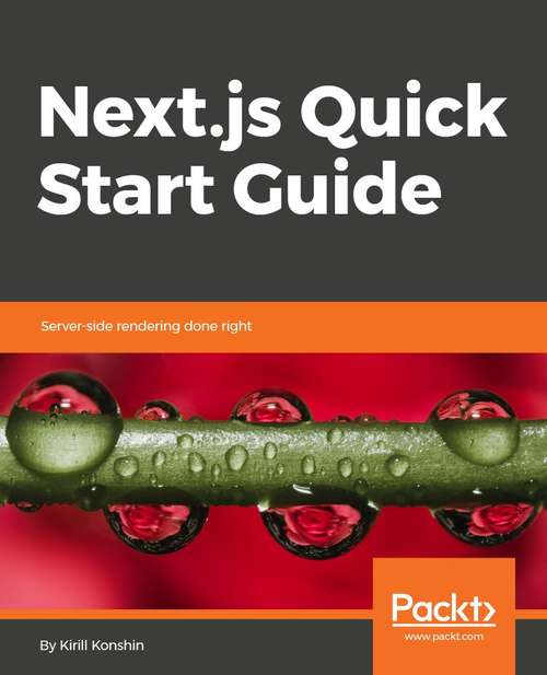 Book cover of Next.js Quick Start Guide: Server-side rendering done right
