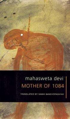 Book cover of Mother of 1084: Mahasweta Devi