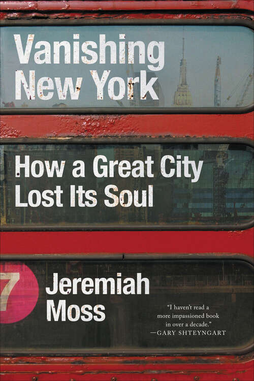 Book cover of Vanishing New York: How a Great City Lost Its Soul