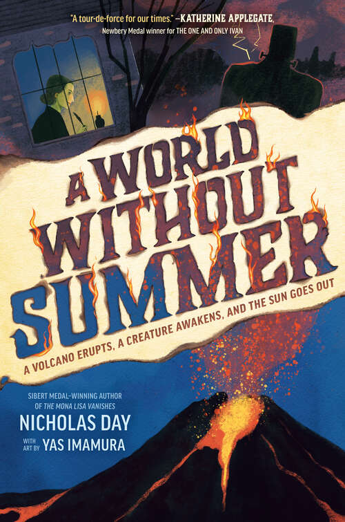 Book cover of A World Without Summer: A Volcano Erupts, A Creature Awakens, and the Sun Goes Out