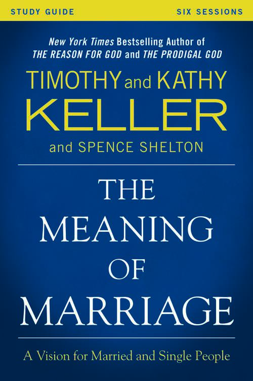 Book cover of The Meaning of Marriage Study Guide
