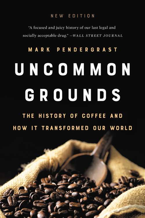 Book cover of Uncommon Grounds: The History of Coffee and How It Transformed Our World (2)