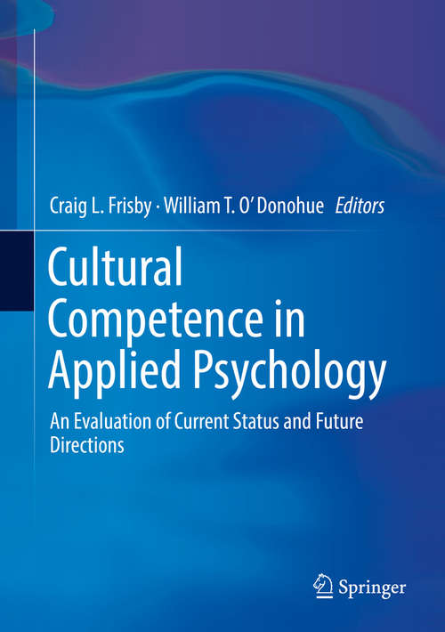 Cultural Competence in Applied Psychology: An Evaluation of Current Status and Future Directions