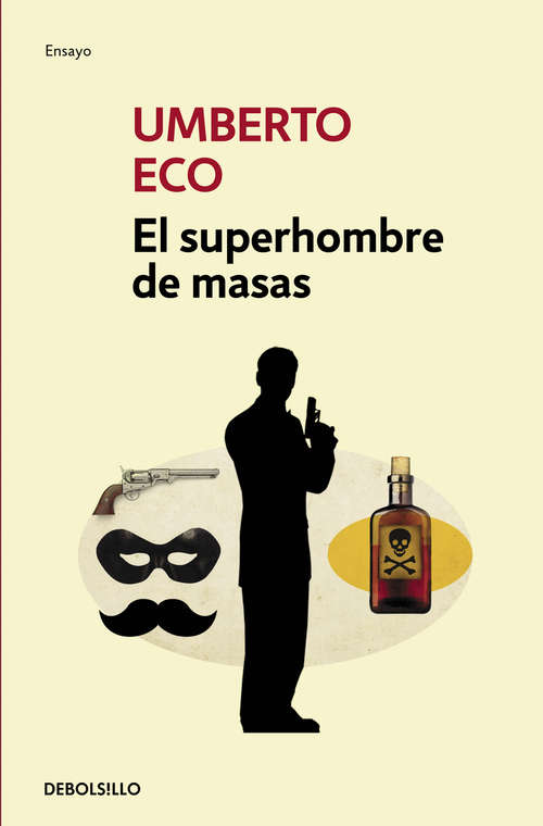 Book cover of El superhombre de masas: Retórica E Ideología En La Novela Popular (Ensayo Ser.: Vol. 237)